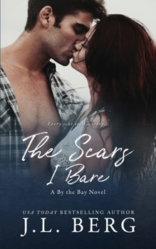The Scars I Bare - Book #2 of the By the Bay