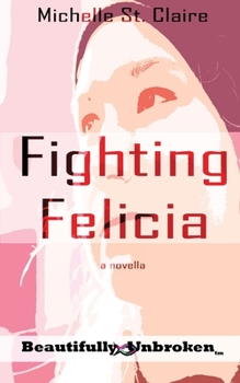 Paperback Fighting Felicia Book