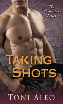 Paperback Taking Shots: The Assassins Series Book