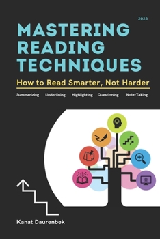 Paperback Mastering Reading Techniques: How to Read Smarter, Not Harder Book
