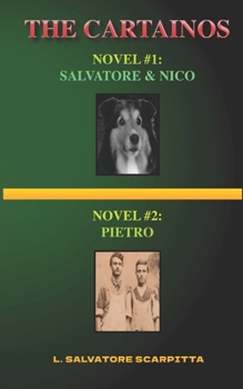Paperback The Cartainos: Novel #1: Salvatore & Nico; Novel #2: Pietro Book