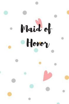 Maid of Honor: Bridesmaid Book