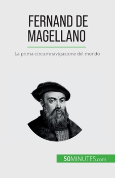 Paperback Fernand de Magellano: La prima circumnavigazione del mondo [Italian] Book