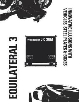 Paperback Equilateral 3: Innovative Illusions with Steel Plates, Vehicles & Boxes Book