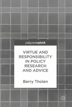 Hardcover Virtue and Responsibility in Policy Research and Advice Book
