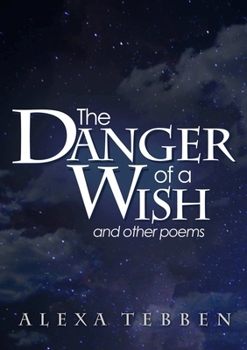 Paperback The Danger of a Wish and other poems Book