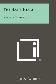 Paperback The Hasty Heart: A Play In Three Acts Book