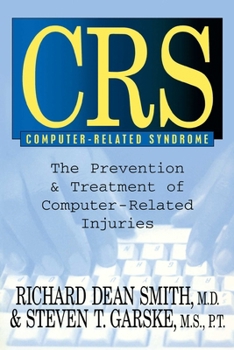 Paperback Crs Computer-Related Syndrome: The Prevention & Treatment of Computer-Related Injuries Book