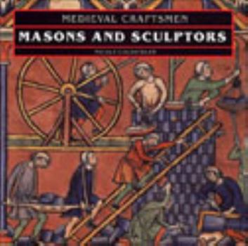 Paperback Masons and Sculptors (Medieval Craftsmen) Book