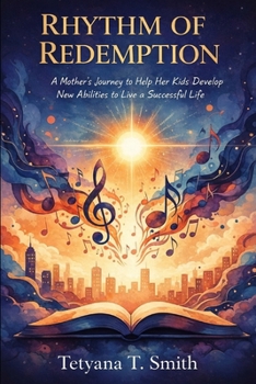 RHYTHM OF REDEMPTION: A Mother’s Fight for Her Children’s Brains—and the Hope That Won
