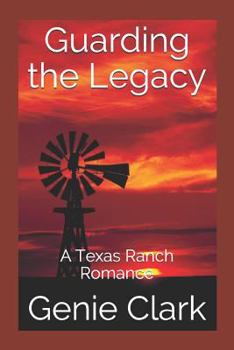 Paperback Guarding the Legacy: A Texas Ranch Romance Book