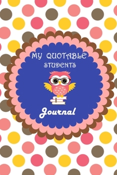 My Quotable Students Journal: Lined Journal, 120 Pages, 6 x 9, Soft Cover, Matte Finish