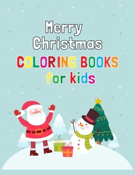 Paperback Merry Christmas Coloring Book For Kids: Merry Christmas Coloring Book For Kids 50 Pages 8.5"x 11" Book