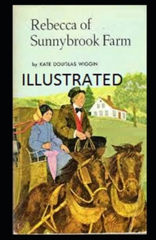 Rebecca of Sunnybrook Farm Illustrated