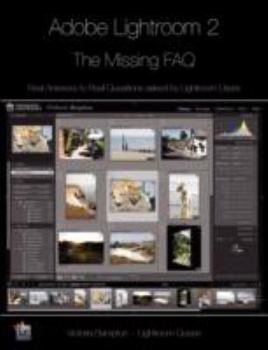 Paperback Adobe Lightroom 2 - The Missing FAQ: Real Answers to Real Questions Asked by Lightroom Users Book