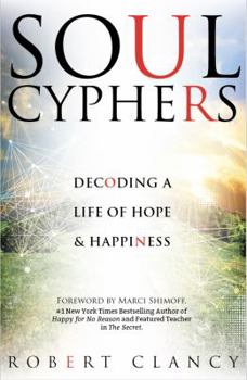 Paperback Soul Cyphers: Decoding a Life of Hope and Happiness Book