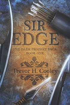 Sir Edge - Book #1 of the Dark Prophet