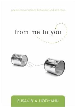 Paperback From Me to You: Poetic Conversations Between God and Man Book