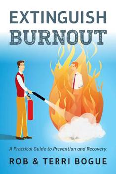 Paperback Extinguish Burnout: A Practical Guide to Prevention and Recovery Book