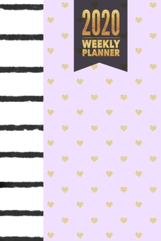 2020 Weekly Planner: Jan-Dec Small Weekly Agenda Daily Monthly Calendar Schedule Organizer W/ To Do  List, Notes & Journal Pages ( Lilac Hearts)
