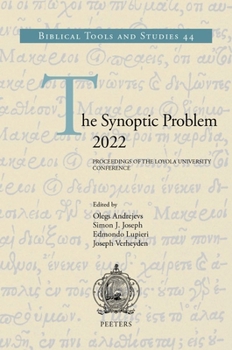 Hardcover The Synoptic Problem 2022: Proceedings of the Loyola University Conference Book