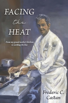 Paperback Facing the Heat: From My Grandmother's Kitchen to Working the Line Book