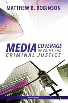 Paperback Media Coverage of Crime and Criminal Justice Book