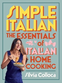 Paperback Simple Italian: The Essentials of Italian Home Cooking Book