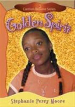 Golden Spirit - Book #3 of the Carmen Browne