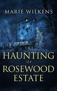 Paperback The Haunting of Rosewood Estate Book