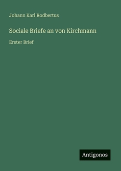 Paperback Sociale Briefe an von Kirchmann: Erster Brief [German] Book