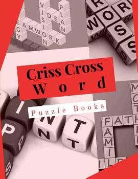 Paperback Criss Cross Word Puzzle Books: Puzzle Book Brain Games for Every Day, Light & Fun! Easy Puzzles and Brain Games Includes Word Searches Find the Diffe Book