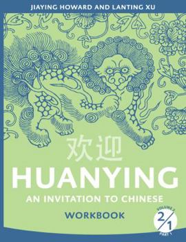 Paperback Huanying 2: An Invitation to Chinese Workbook 1 (Chinese Edition) (Chinese and English Edition) [Chinese] Book