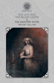 Paperback Hide and Seek, The Fallen Leaves & The Haunted Hotel Book