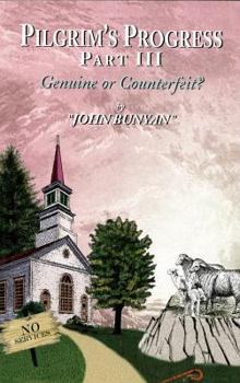 Paperback Pilgrim's Progress Part III: Genuine or Counterfeit? Book