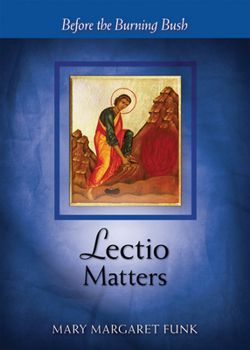 Paperback Lectio Matters: Before the Burning Bush Book