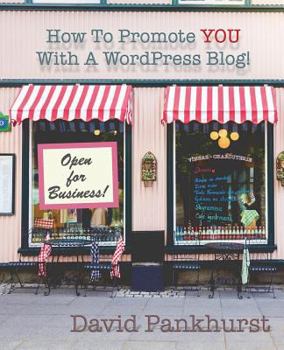 Paperback How To Promote YOU With A WordPress Blog! Book