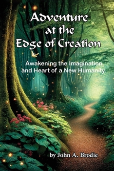 Adventure at the Edge of Creation