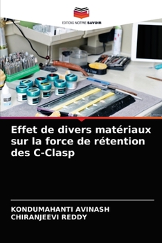 Paperback Effet de divers matériaux sur la force de rétention des C-Clasp [French] Book