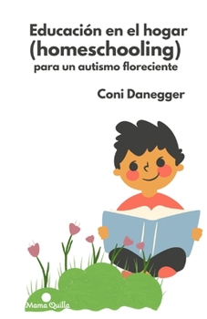 Paperback Educación en el hogar (Homeschooling) para un autismo floreciente [Spanish] Book