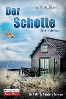 Der Schotte: Ein Patricia Duncan-Krimi (German Edition)