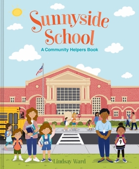 Hardcover Sunnyside School: A Community Helpers Book