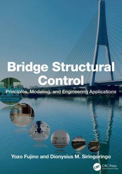 Hardcover Bridge Structural Control: Principles, Modeling and Engineering Applications Book