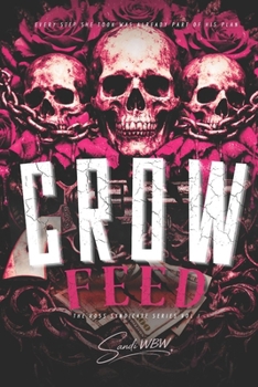 Paperback Crow Feed: A Dark Psychological Romance of Obsession and Control Book
