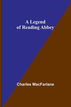 Paperback A Legend of Reading Abbey Book