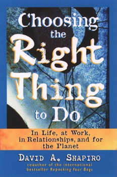 Paperback Choosing the Right Thing to Do Book