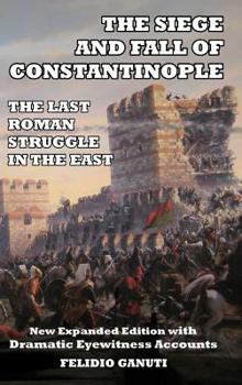 Hardcover The Siege and the Fall of Constantinople Book