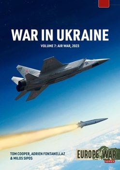 Paperback War in Ukraine Volume 7: Air War, January-December 2023 Book