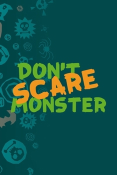 Don't Scare Monster: Notebook Journal Composition Blank Lined Diary Notepad 120 Pages Paperback Blue Stickers Monster C