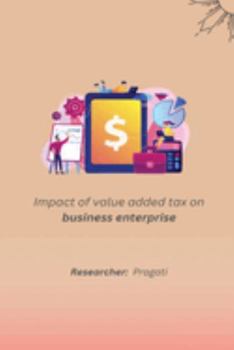 Paperback Impact of value added tax on business enterprise Book